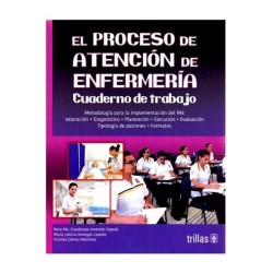 El proceso de Atención de Enfermería-Cuaderno de Trabajo