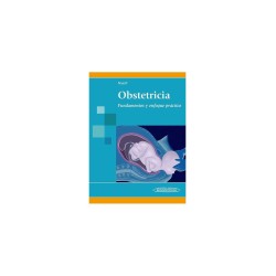 Obstetricia Fundamentos y Enfoque Práctico.