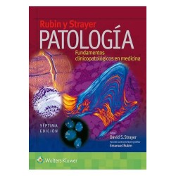 Patología Fundamentos Clinicopatológicos en Medicina. Rubin y Strayer