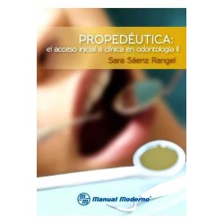 Propedéutica: El acceso inicial a clínica en odontología II